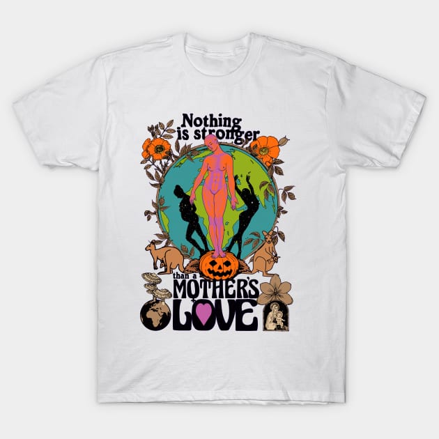 Nothing Is Stronger Than A Mother's Love - Fall Autumn October Halloween Illustration T-Shirt by blueversion